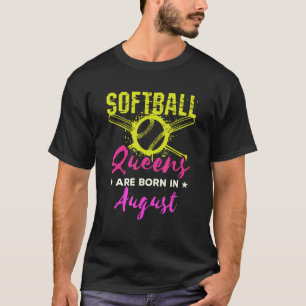 Softball Birthday Women Girls Ladies Queens Born I T-Shirt