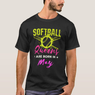 Softball Birthday Women Girls Ladies Queens Born I T-Shirt