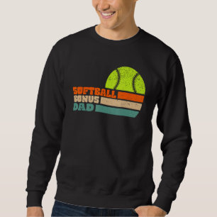Softball Bonus Dad From Stepdaughter Stepson Son Sweatshirt