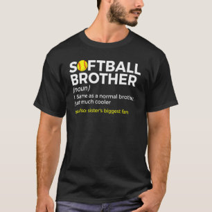 Softball Brother Definition Sister's Biggest Fan T-Shirt