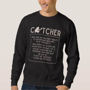 Softball Catcher Girl Funny Baseball Player Humour Sweatshirt