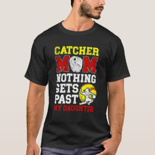 Softball Catcher Mum Proud Mama Of A Softball Catc T-Shirt