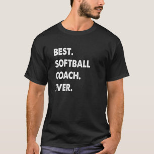 Softball Coach Profession Best Softball Coach Ever T-Shirt