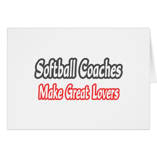 Softball Coaches...Great Lovers (Front Horizontal)