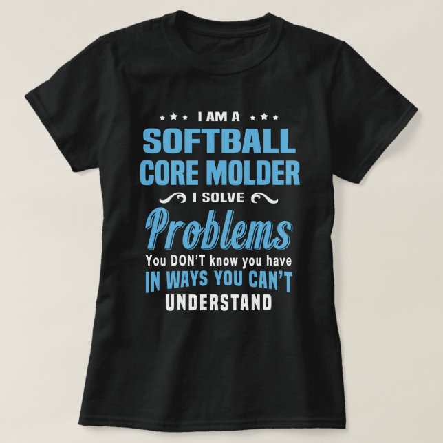 Softball Core Moulder T-Shirt (Design Front)