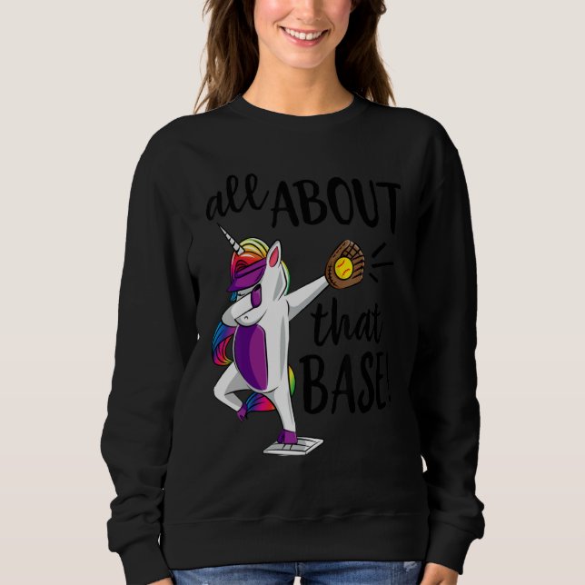 Softball Dabbing Unicorn All About That Base Sweatshirt (Front)