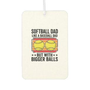 Softball Dad Bigger Balls Vintage Engraving Shirt_ Car Air Freshener