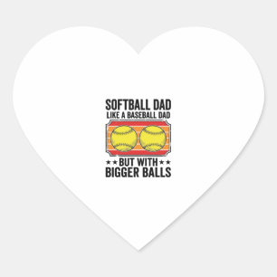 Softball Dad Bigger Balls Vintage Engraving Shirt_ Heart Sticker