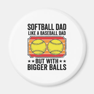 Softball Dad Bigger Balls Vintage Engraving Shirt_ Magnet