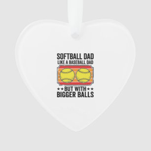 Softball Dad Bigger Balls Vintage Engraving Shirt_ Ornament