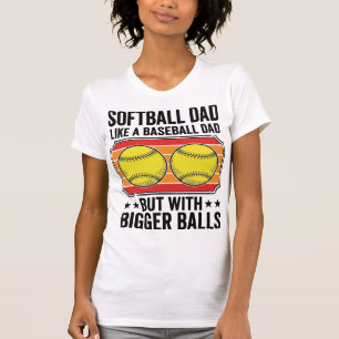 Softball Dad Bigger Balls Vintage Engraving Shirt_ T-Shirt