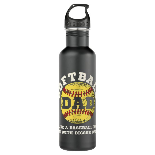 Softball Dad like A Baseball but with Bigger Balls 710 Ml Water Bottle (Front)