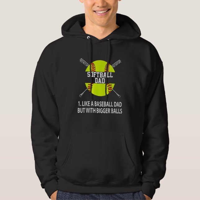 Softball Dad Like A Baseball Dad But Fathers Day B Hoodie (Front)