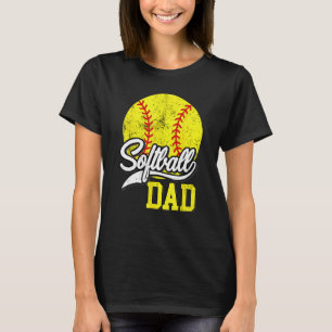 Softball Dad like a baseball dad with bigger Balls T-Shirt