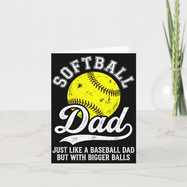 Softball Dad Like Baseball But With Bigger Funny  Card (Front)
