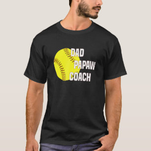 Softball Dad Papaw Coach Father's Day T-Shirt