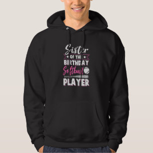 Softball Fan Birthday Sister Of Softball Player Hoodie