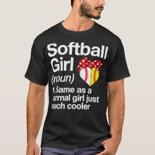 Softball Girl Definition Sassy Sports Funny Softba T-Shirt