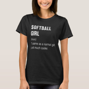 Softball Girl Definition Softball   Women T-Shirt