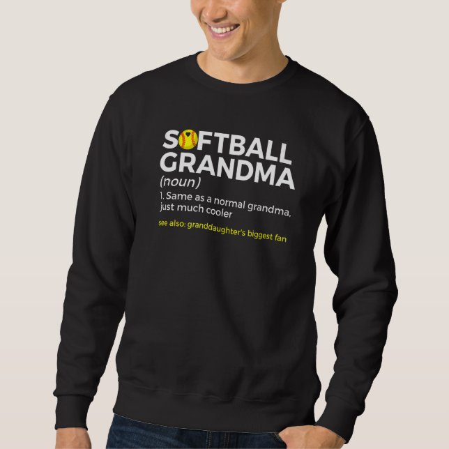 Softball Grandma Definition Granddaughter's Bigges Sweatshirt (Front)