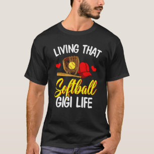 Softball Grandma Living That Softball Gigi Life Gr T-Shirt
