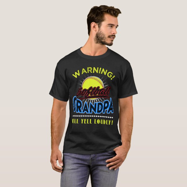 Softball Grandpa Shirt, Grandpa Will Yell Loudly T-Shirt (Front Full)