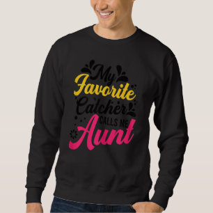 Softball Graphic Women And Aunt Softball Catcher Sweatshirt