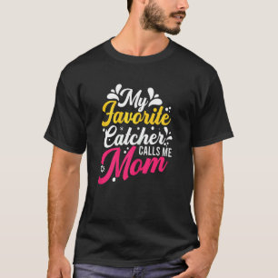 Softball Graphic Women And Moms Favourite Catcher T-Shirt