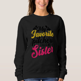 Softball  Graphic Women Sisters Softball Pitcher 1 Sweatshirt