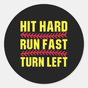 Softball Hit Hard Run Fast Turn Left Men Boys Kid Classic Round Sticker