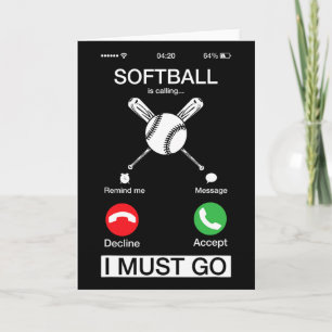 Softball Is Calling And I Must Go Funny Phone Scre Card