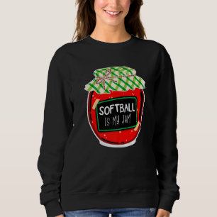 Softball Is My Jam Softballer Bat & Ball Sports Sweatshirt