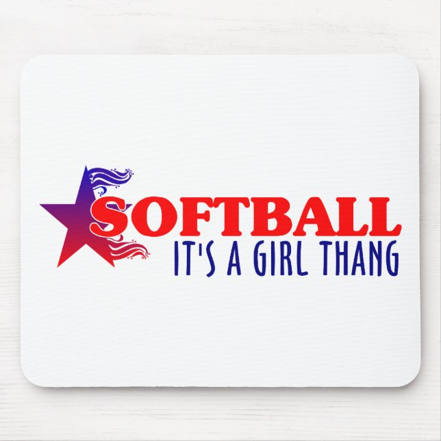 SOFTBALL- It's A Girl Thang Mouse Pad (Front)