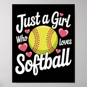 Softball Just A Girl Who Loves Softball Poster