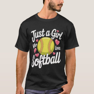 Softball Just A Girl Who Loves Softball  T-Shirt