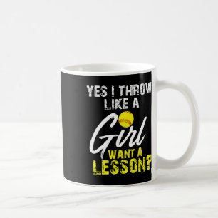 Softball Lovers S Gifts Yes I Throw Like A Girl Wa Coffee Mug