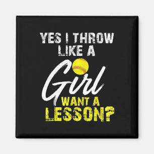 Softball Lovers S Gifts Yes I Throw Like A Girl Wa Magnet