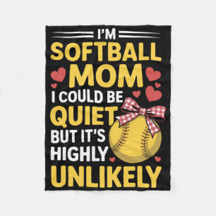 Softball Mom Could Be Quiet, Baseball Sports Playe Fleece Blanket