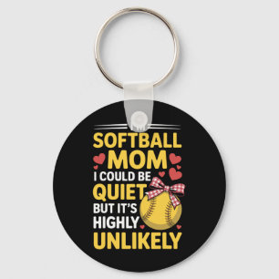 Softball Mom Could Be Quiet, Baseball Sports Playe Key Ring
