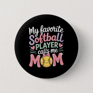 Softball Mom Favorite Player Funny Quote For Proud 6 Cm Round Badge