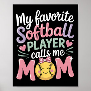 Softball Mom Favorite Player Funny Quote For Proud Poster