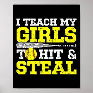 Softball Mom Softball Dad I Teach My Girls To Hit Poster