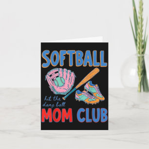 Softball mum club hit the dang ball card