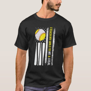Softball Mum Dad I Teach My Girls To Hit And Steal T-Shirt