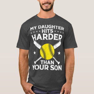 Softball Mum Dad My Daughter Hits Harder Than Your T-Shirt