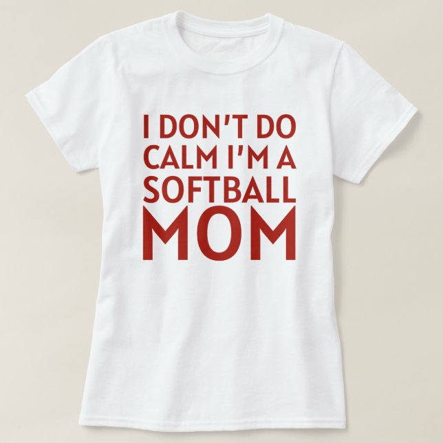 Softball Mum Funny Quote | Softball Saying T-Shirt (Design Front)