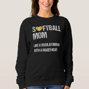 Softball Mum Like Regular Mum But With Bigger Hear Sweatshirt