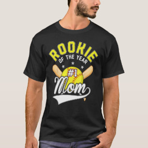 Softball Mum Rookie Of The Year 1st B day Theme Ma T-Shirt