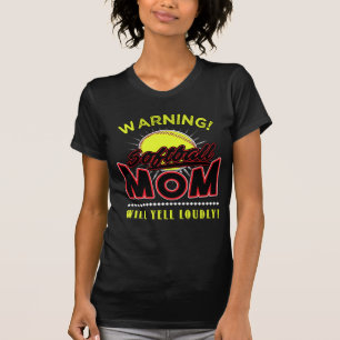 Softball Mum Shirt, Mum Will Yell Loudly T-Shirt