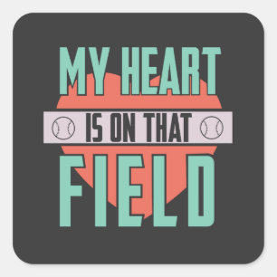 Softball - My Heart Is On That Field Square Sticker